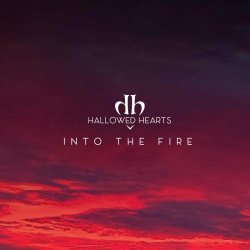 Hallowed Hearts - Into The Fire (2020)