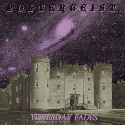 Pøltergeist - Yesterday Fades (2020) [EP]