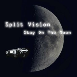 Split Vision - Stay On The Moon (2024) [Single]