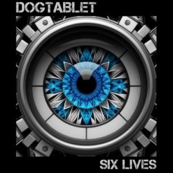 Dogtablet - Six Lives (2024) [EP]