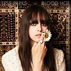 Tess Parks - Blood Hot (2013)