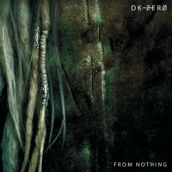 DK-Zero - From Nothing (2018)