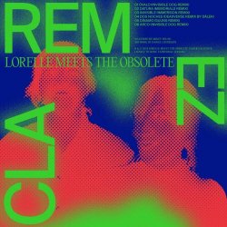 Lorelle Meets The Obsolete - Remezcla (2024) [EP]