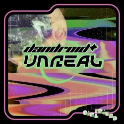 Dandroid - Unreal (2024) [EP]