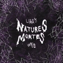 Natures Mortes - Liar's Web (2024) [Single]