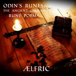 Aelfric - Odin's Runes: The Ancient Germanic Rune Poems (2016)