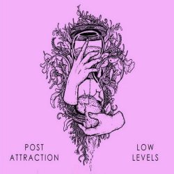 Post Attraction - Low Levels (2017) [Single]