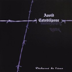 Avoid Catoblépone - Décharné De L'Âme (2001)