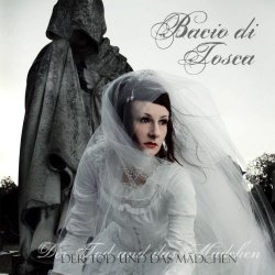 Bacio Di Tosca - Der Tod Und Das Mädchen (2007)