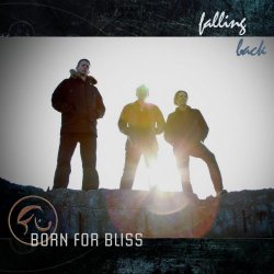 Born For Bliss - Falling Back (2016) [EP]