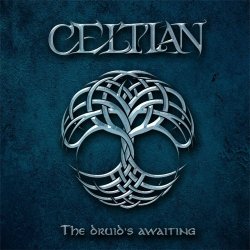 Celtian - The Druid's Awaiting (2018)