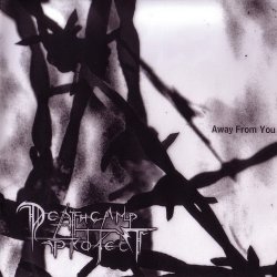 Deathcamp Project - Away From You (2003) [Single]