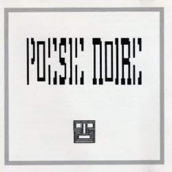 Poésie Noire - Existential Despair, Methaphysical Distress, Ontological Ungludation And Cosmic Meltdown (1988)