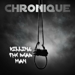 Chronique - Killing The Dead Man (2024) [Single]