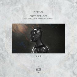 Hybral - Copyleft User (2024) [EP]