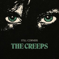 Still Corners - The Creeps (2024) [Single]