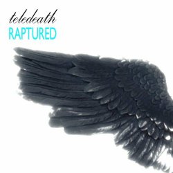 Teledeath - Raptured (2024) [Single]