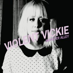 Violent Vickie - Monster Alley (2013)