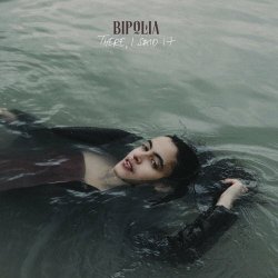 Bipolia - There, I Said It (2024)