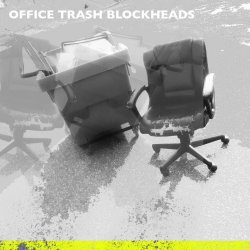 Office Trash Blockheads - Office Trash Blockheads (2022) [EP]