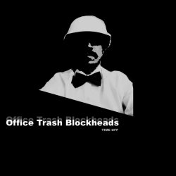 Office Trash Blockheads - Time Off (2024) [EP]