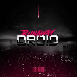 Runaway Droid - V (2021)