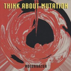 Think About Mutation - Motorrazor (1993)