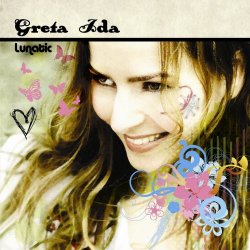 Greta Ida - Lunatic (2009)