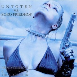 Untoten & Soko Friedhof - Dresscode Black II: Get Into The Goth Club (2002)