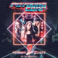 Psyborg Corp. - Highways 2 Zenith: The Instrumentals (2021)