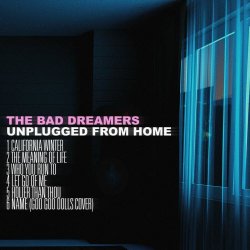 The Bad Dreamers - Unplugged From Home (2022) [EP]