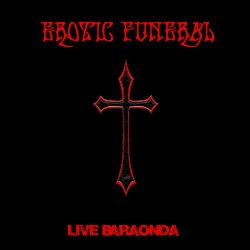 Erotic Funeral - Live Baraonda (2008) [EP]