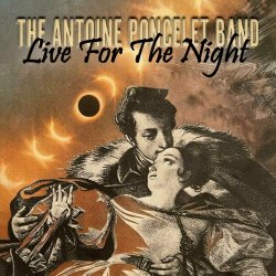 The Antoine Poncelet Band - Live For The Night (2024) [Single]