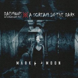 Mark E Moon - Daemons (On Broadway Mix) / A Scream In The Dark (2024) [Single]