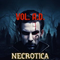 Vol. A.D. - Necrotica (2024) [EP]