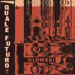 Qlowski - Quale Futuro? (2021)