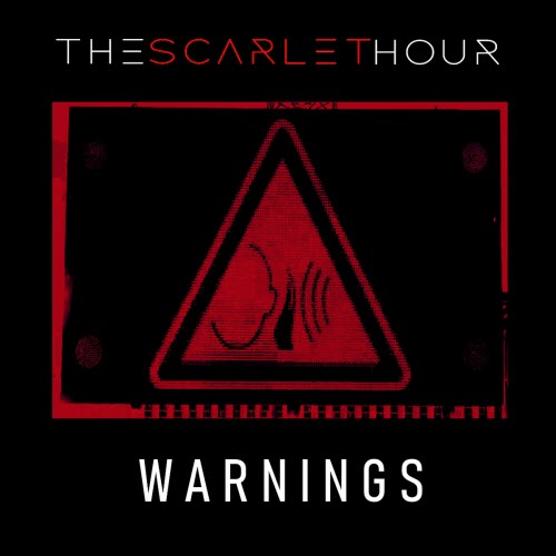 The Scarlet Hour - Warnings (2023)