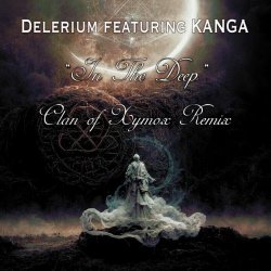 Delerium - In The Deep (Clan Of Xymox Remix) (2024) [Single]