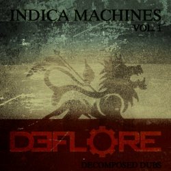 Deflore - Indica Machines - Volume I (2024) [EP]