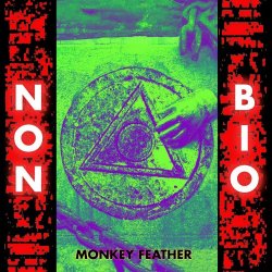 Non-Bio - Monkey Feather (2024)