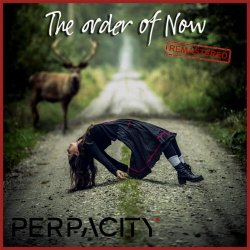 Perpacity - The Order Of Now (2024) [Remastered]