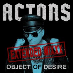 Actors - Object Of Desire (Extended MIXXX) (2024) [Single]