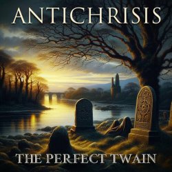 Antichrisis - The Perfect Twain (2024) [Single]