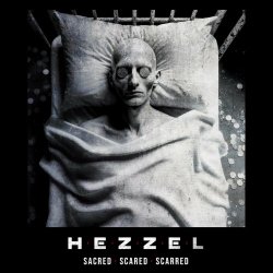 Hezzel - Sacred Scared Scarred (2024)