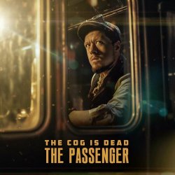 The Cog Is Dead - The Passenger (Cover) (2024) [Single]