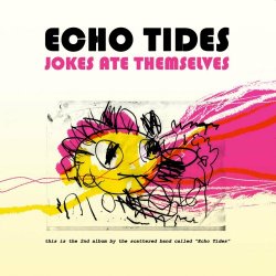 Echo Tides - Jokes Ate Themselves (2020)