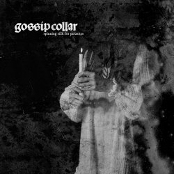 Gossip Collar - Spinning Silk For Parasites (2024)