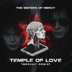 The Sisters Of Mercy - Temple Of Love (Megahit Remix) (2024) [Single]