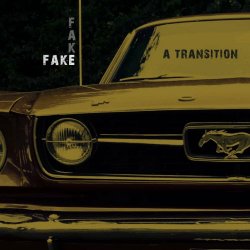 A Transition - Fake (2024) [Single]