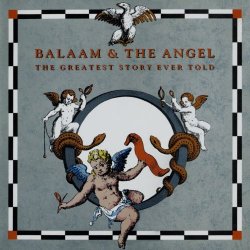 Balaam And The Angel - The Greatest Story Ever Told (2009) [Reissue]